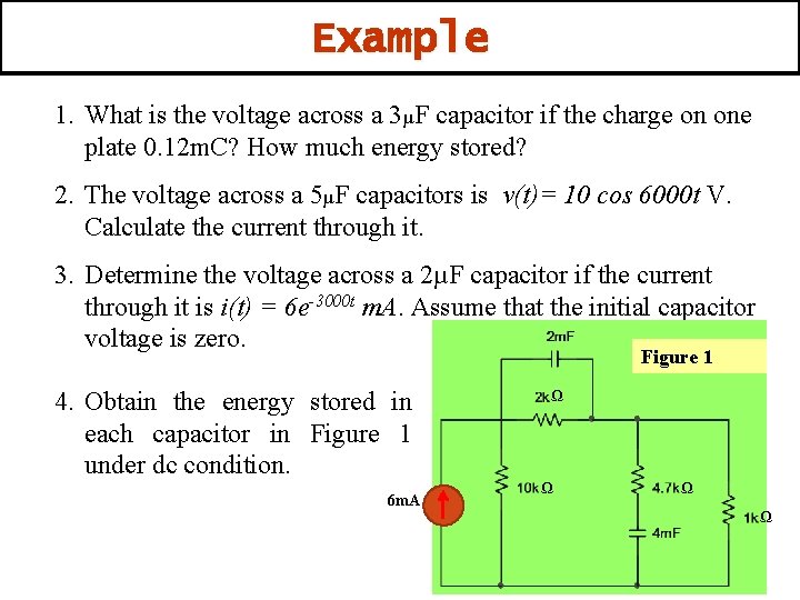 Example 1. What is the voltage across a 3µF capacitor if the charge on