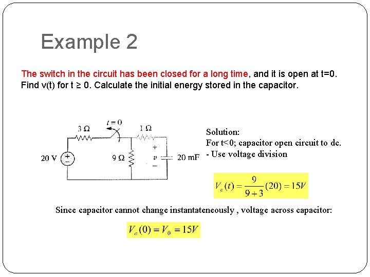 Example 2 The switch in the circuit has been closed for a long time,