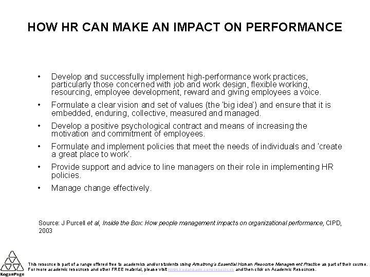 HOW HR CAN MAKE AN IMPACT ON PERFORMANCE • Develop and successfully implement high-performance