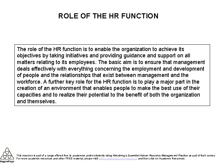 ROLE OF THE HR FUNCTION The role of the HR function is to enable