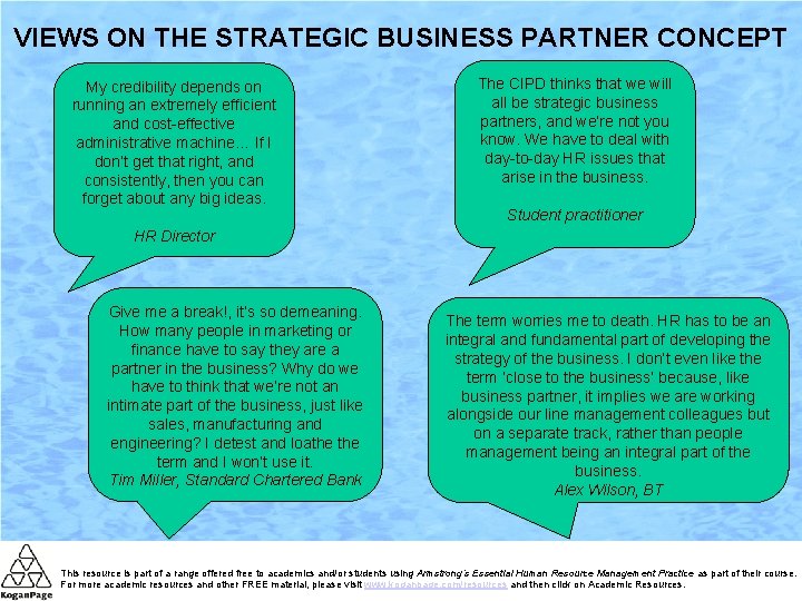 VIEWS ON THE STRATEGIC BUSINESS PARTNER CONCEPT My credibility depends on running an extremely