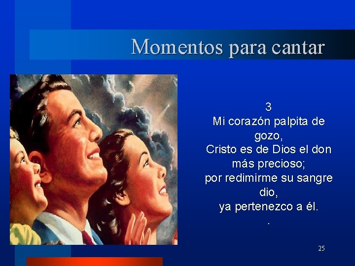 Momentos para cantar 3 Mi corazón palpita de gozo, Cristo es de Dios el Momentos para cantar 3 Mi corazón palpita de gozo, Cristo es de Dios el