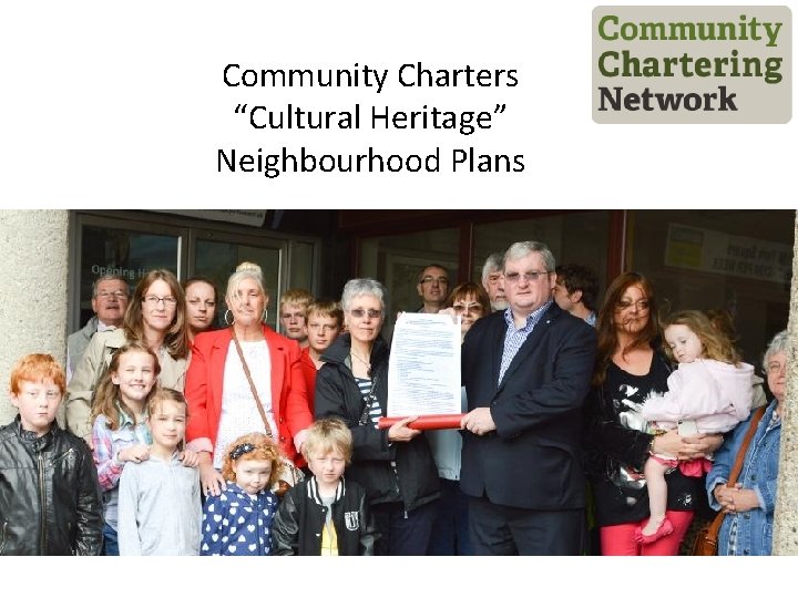 Community Charters “Cultural Heritage” Neighbourhood Plans Community Charters and Cultural Heritage Mothiur Rahman 