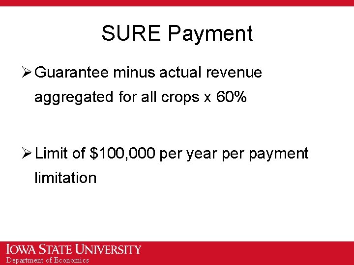 SURE Payment Ø Guarantee minus actual revenue aggregated for all crops x 60% Ø