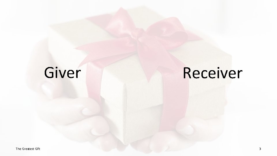 Giver The Greatest Gift Receiver 3 