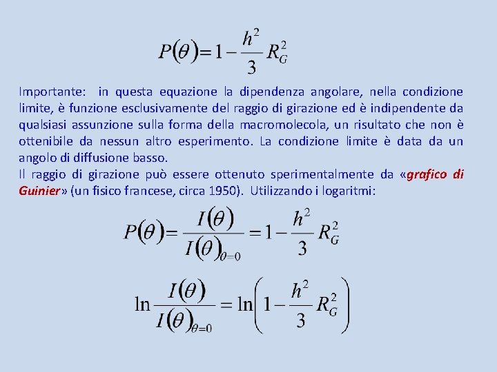 Importante: in questa equazione la dipendenza angolare, nella condizione limite, è funzione esclusivamente del