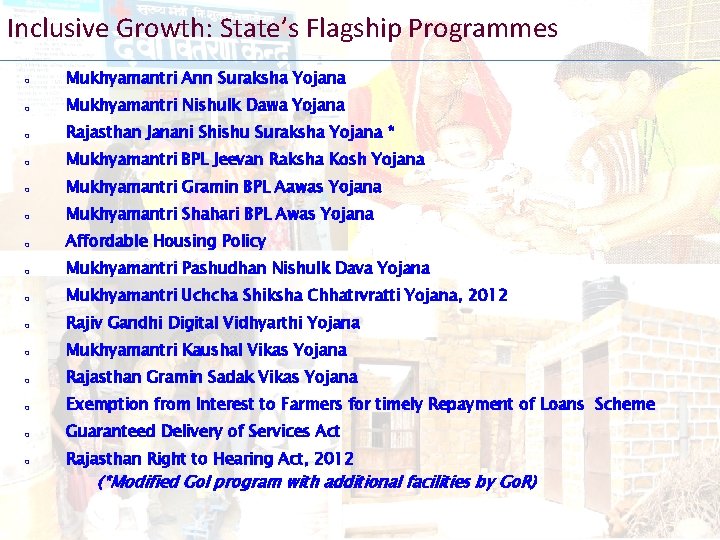 Inclusive Growth: State’s Flagship Programmes o Mukhyamantri Ann Suraksha Yojana o Mukhyamantri Nishulk Dawa