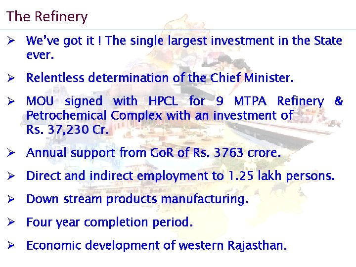 The Refinery Ø We’ve got it ! The single largest investment in the State