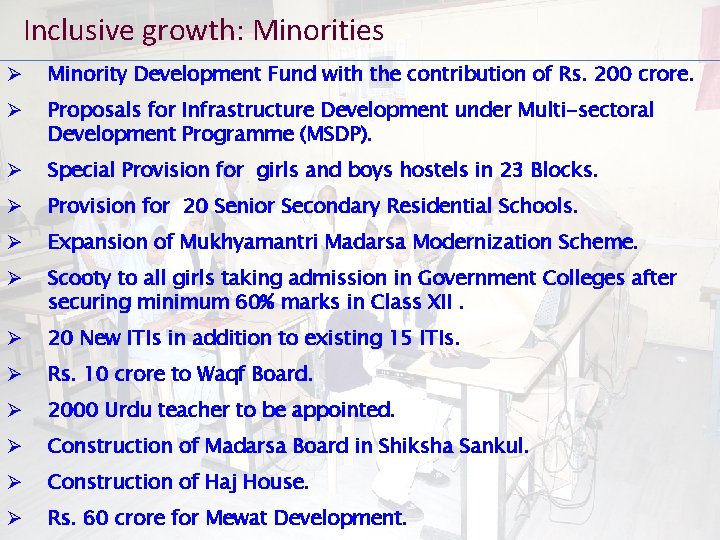 Inclusive growth: Minorities Ø Minority Development Fund with the contribution of Rs. 200 crore.