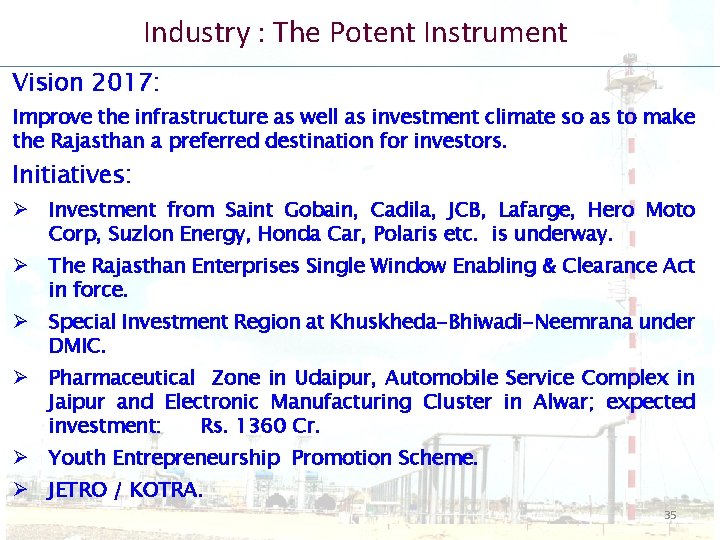 Industry : The Potent Instrument Vision 2017: Improve the infrastructure as well as investment