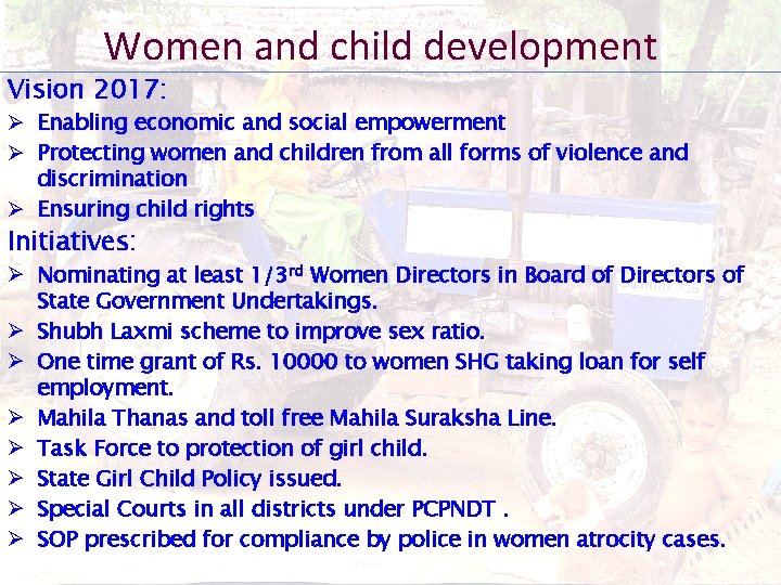 Women and child development Vision 2017: Ø Enabling economic and social empowerment Ø Protecting