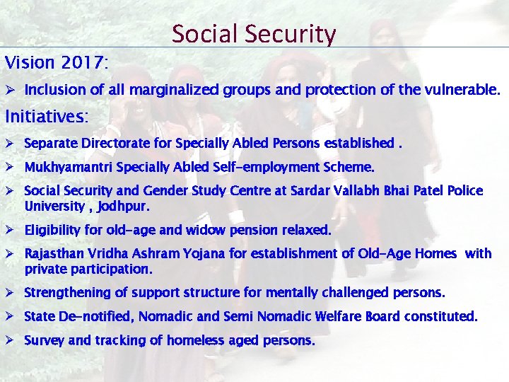 Vision 2017: Social Security Ø Inclusion of all marginalized groups and protection of the
