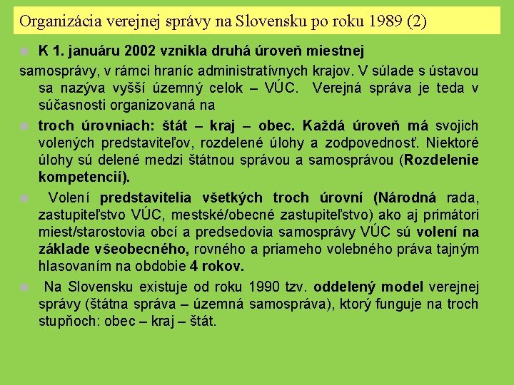 Organizácia verejnej správy na Slovensku po roku 1989 (2) n K 1. januáru 2002