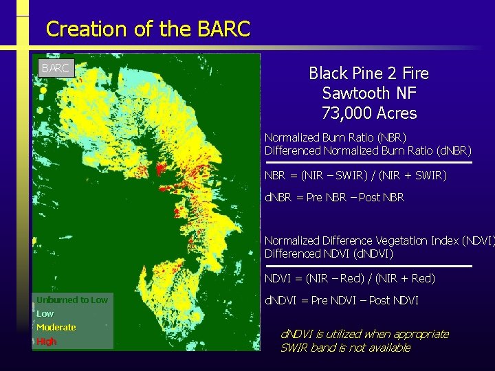 Creation of the BARC Prefire Postfire d. NBR BARC Black Pine 2 Fire Sawtooth Creation of the BARC Prefire Postfire d. NBR BARC Black Pine 2 Fire Sawtooth