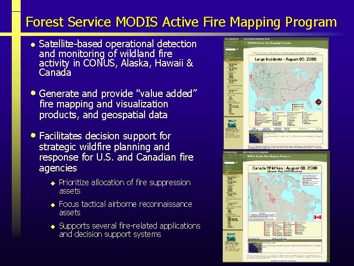 Forest Service MODIS Active Fire Mapping Program l Satellite-based operational detection and monitoring of