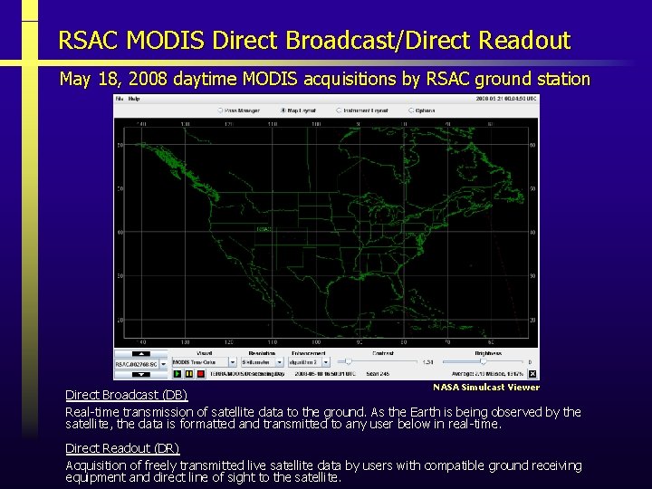 RSAC MODIS Direct Broadcast/Direct Readout May 18, 2008 daytime MODIS acquisitions by RSAC ground