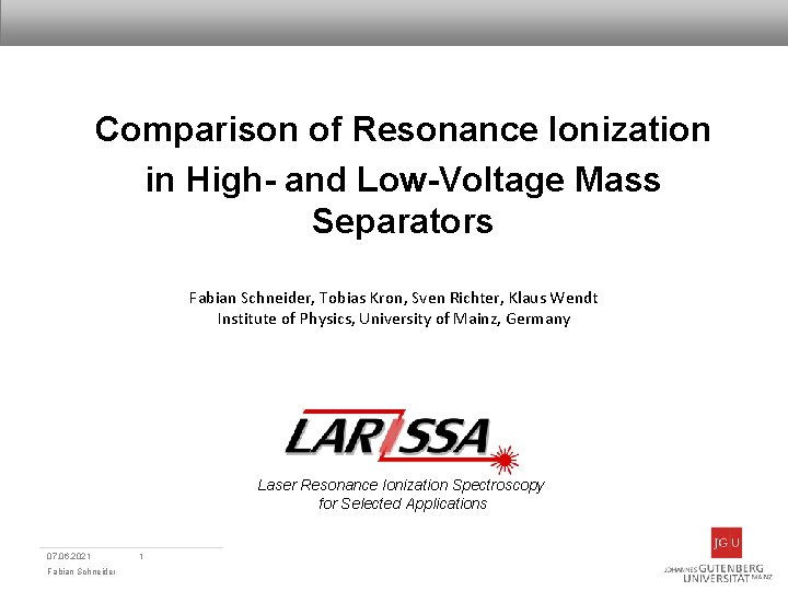 Comparison of Resonance Ionization in High- and Low-Voltage Mass Separators Fabian Schneider, Tobias Kron,