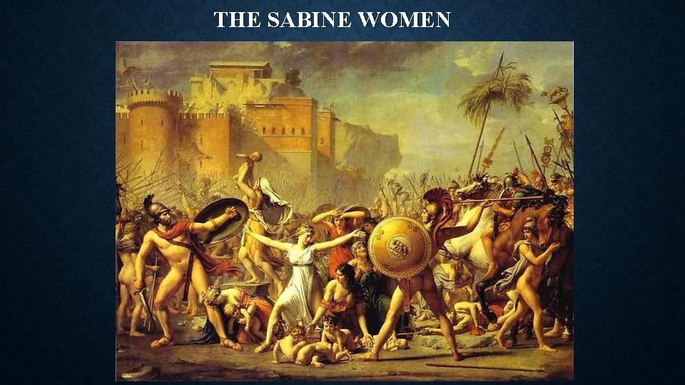 THE SABINE WOMEN THE SABINE WOMEN