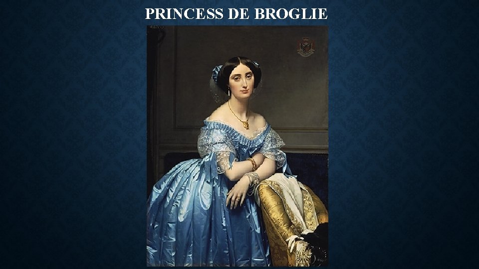 PRINCESS DE BROGLIE PRINCESS DE BROGLIE