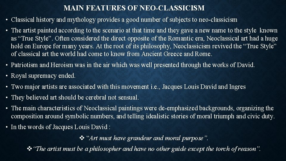 MAIN FEATURES OF NEO-CLASSICISM • Classical history and mythology provides a good number of MAIN FEATURES OF NEO-CLASSICISM • Classical history and mythology provides a good number of