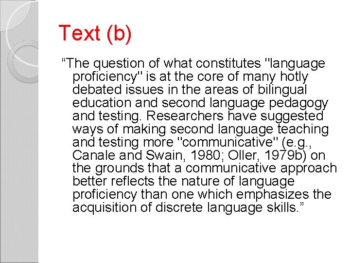 Text (b) “The question of what constitutes "language proficiency" is at the core of