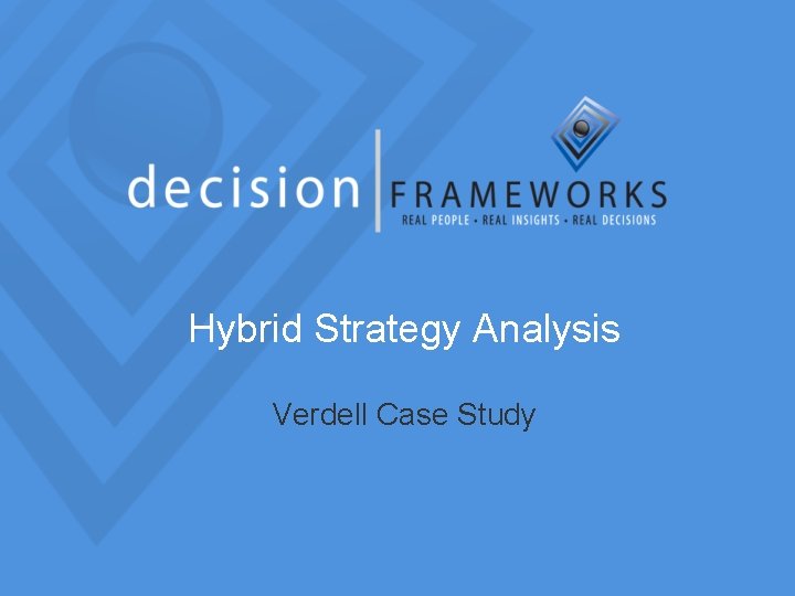 Hybrid Strategy Analysis Verdell Case Study 