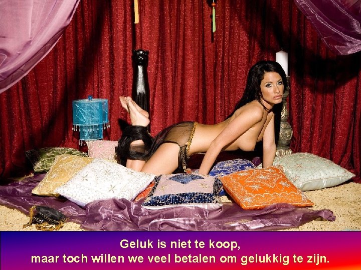 Geluk is niet te koop, maar toch willen we veel betalen om gelukkig te