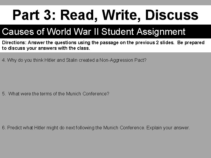 Part 3: Read, Write, Discuss Causes of World War II Student Assignment Directions: Answer