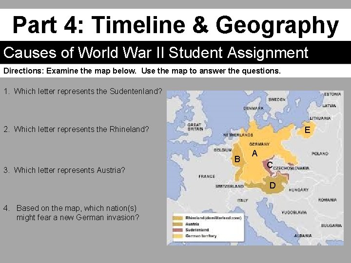 Part 4: Timeline & Geography Causes of World War II Student Assignment Directions: Examine