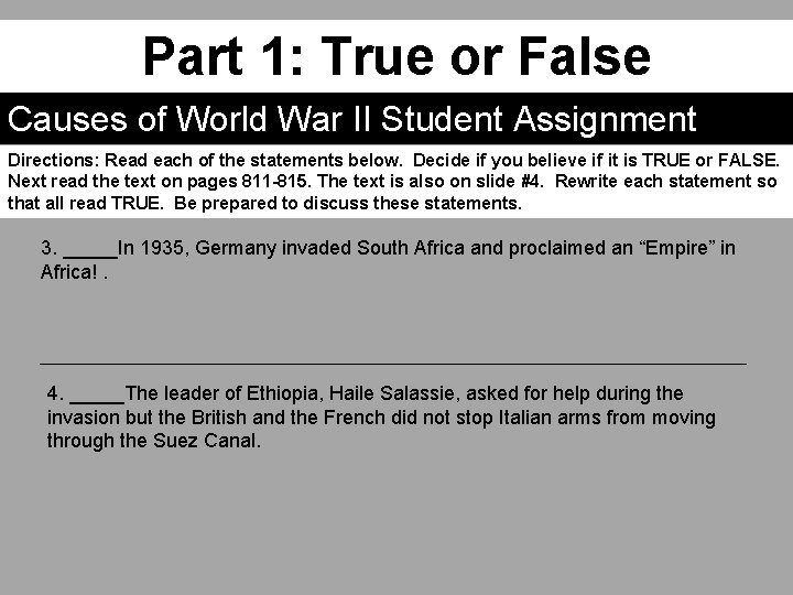 Part 1: True or False Causes of World War II Student Assignment Directions: Read