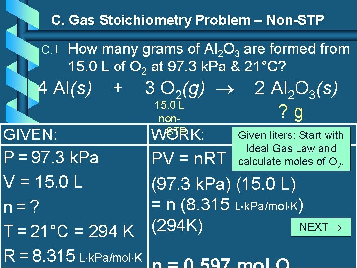 C. Gas Stoichiometry Problem – Non-STP C. 1 How many grams of Al 2 C. Gas Stoichiometry Problem – Non-STP C. 1 How many grams of Al 2