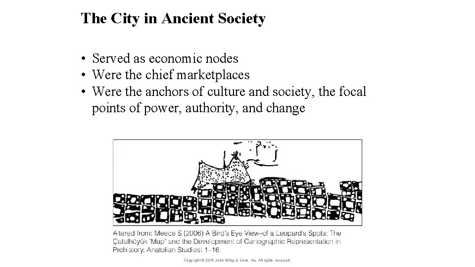 The City in Ancient Society • Served as economic nodes • Were the chief