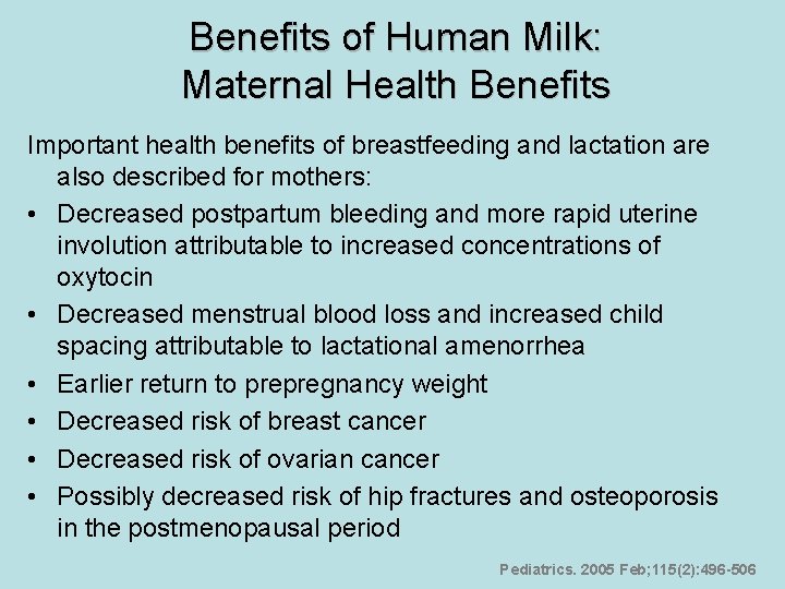 Benefits of Human Milk: Maternal Health Benefits Important health benefits of breastfeeding and lactation
