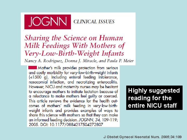 Highly suggested reading for the entire NICU staff J Obstet Gynecol Neonatal Nurs. 2005;