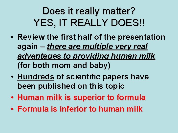 Does it really matter? YES, IT REALLY DOES!! • Review the first half of