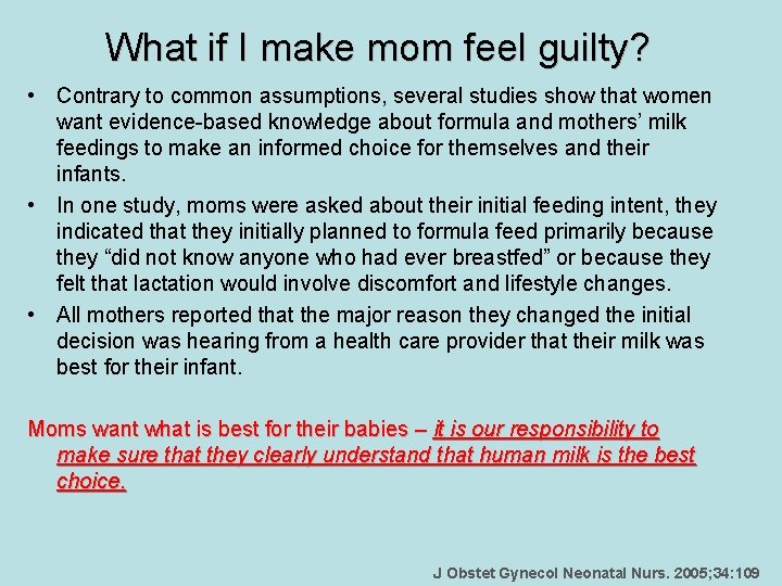 What if I make mom feel guilty? • Contrary to common assumptions, several studies