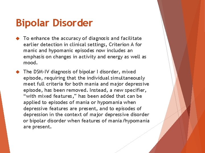 Bipolar Disorder To enhance the accuracy of diagnosis and facilitate earlier detection in clinical Bipolar Disorder To enhance the accuracy of diagnosis and facilitate earlier detection in clinical