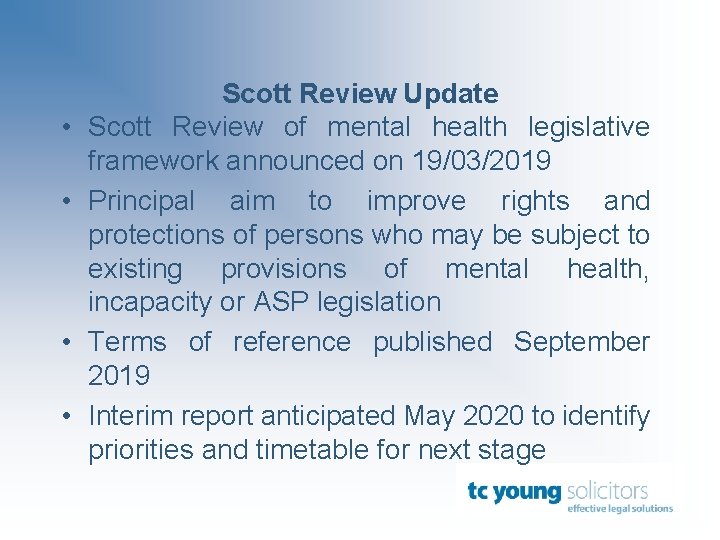  • • Scott Review Update Scott Review of mental health legislative framework announced