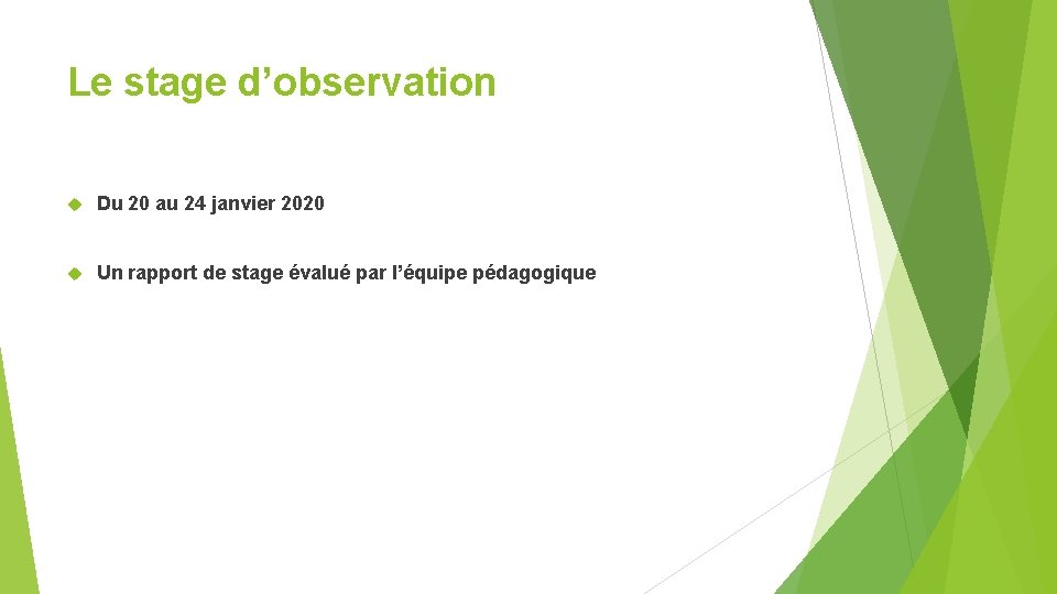 Le stage d’observation Du 20 au 24 janvier 2020 Un rapport de stage évalué