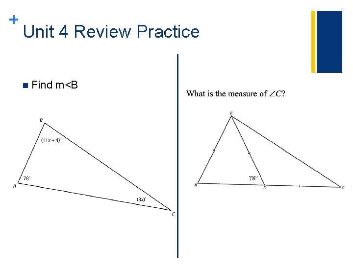 + Unit 4 Review Practice n Find m<B 