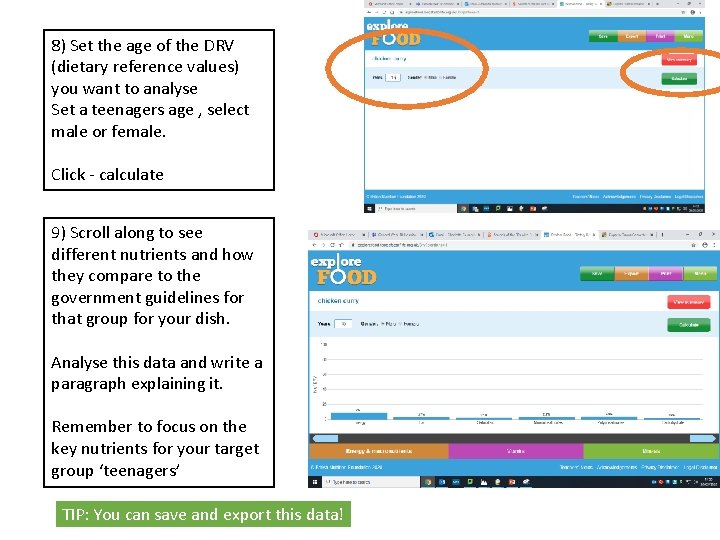 8) Set the age of the DRV (dietary reference values) you want to analyse 8) Set the age of the DRV (dietary reference values) you want to analyse
