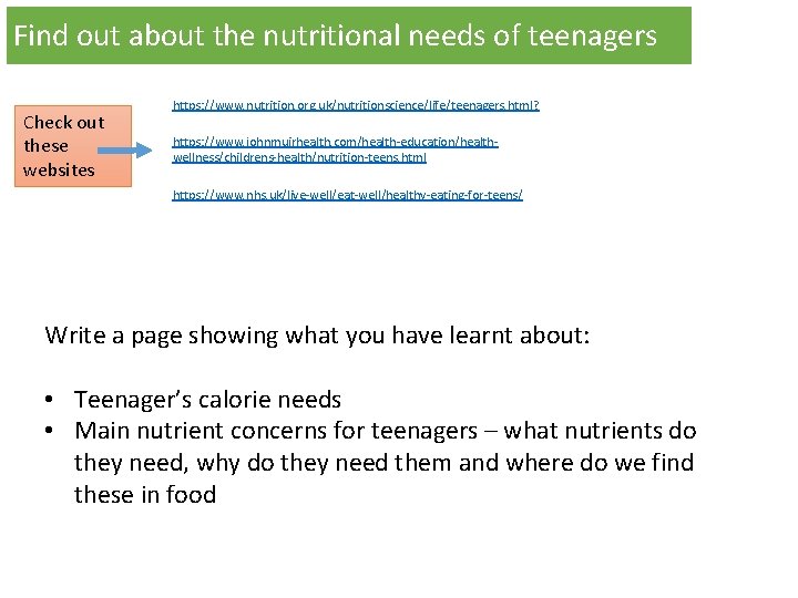 Find out about the nutritional needs of teenagers Check out these websites https: //www. Find out about the nutritional needs of teenagers Check out these websites https: //www.