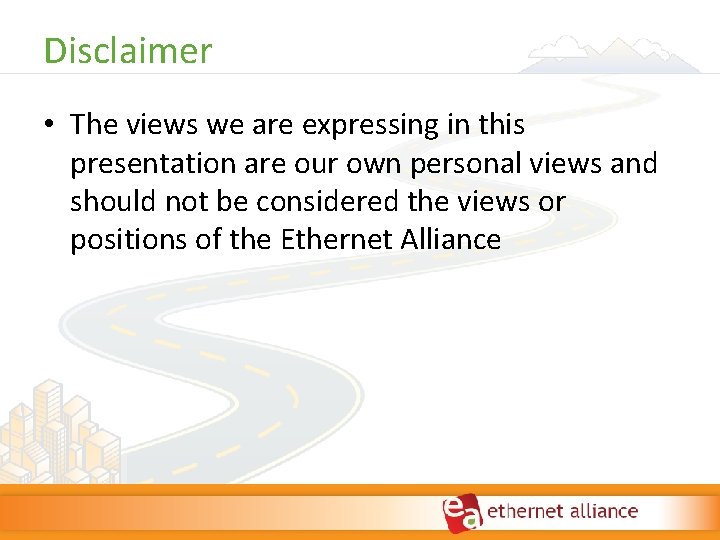 Disclaimer • The views we are expressing in this presentation are our own personal Disclaimer • The views we are expressing in this presentation are our own personal