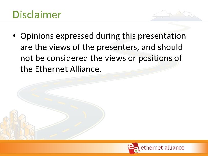 Disclaimer • Opinions expressed during this presentation are the views of the presenters, and Disclaimer • Opinions expressed during this presentation are the views of the presenters, and