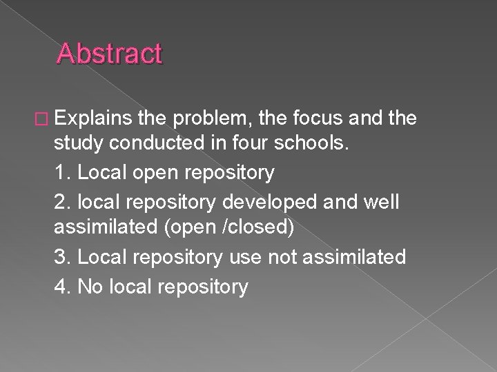 Abstract � Explains the problem, the focus and the study conducted in four schools.