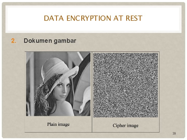 DATA ENCRYPTION AT REST 2. Dokumen gambar 39 