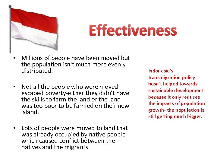 Effectiveness • Millions of people have been moved but the population isn't much more