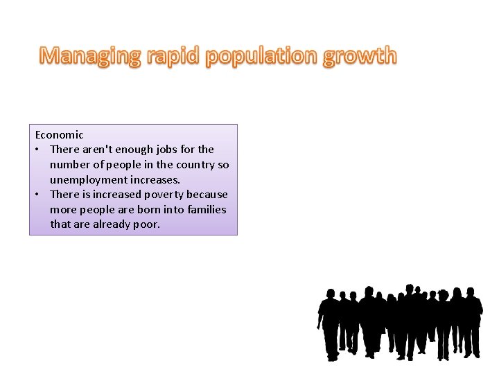 Economic • There aren't enough jobs for the number of people in the country