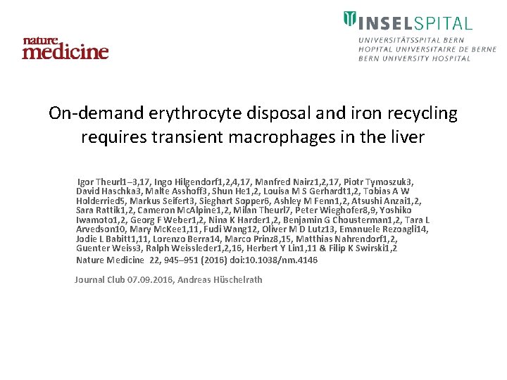 On-demand erythrocyte disposal and iron recycling requires transient macrophages in the liver Igor Theurl