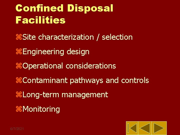 Confined Disposal Facilities z. Site characterization / selection z. Engineering design z. Operational considerations